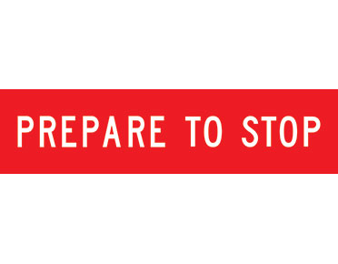 Prepare to Stop 1200x300 Class 1 Reflective