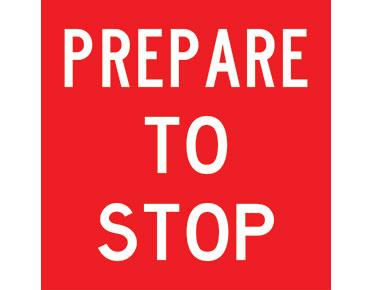 Prepare to Stop 600x600 Class 1 Reflective