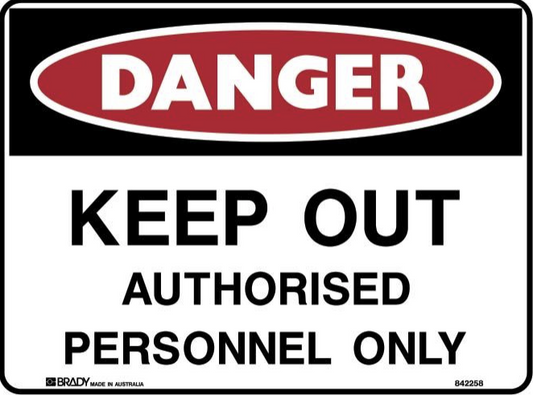 Danger Sign - Keep Out Authorised Personnel Only