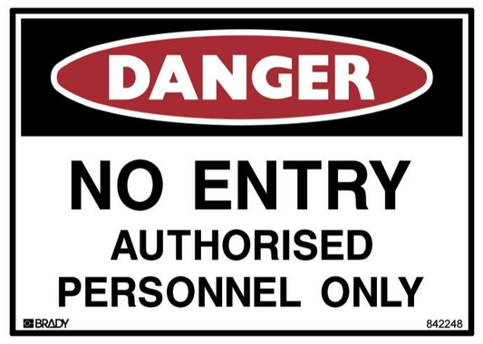 Danger Sign - No Entry Authorised Personnel Only