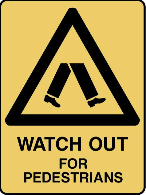 Warning Sign - Watch Out For Pedestrians