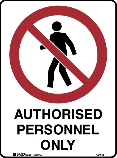 Prohibition Sign - Authorised Personnel Only