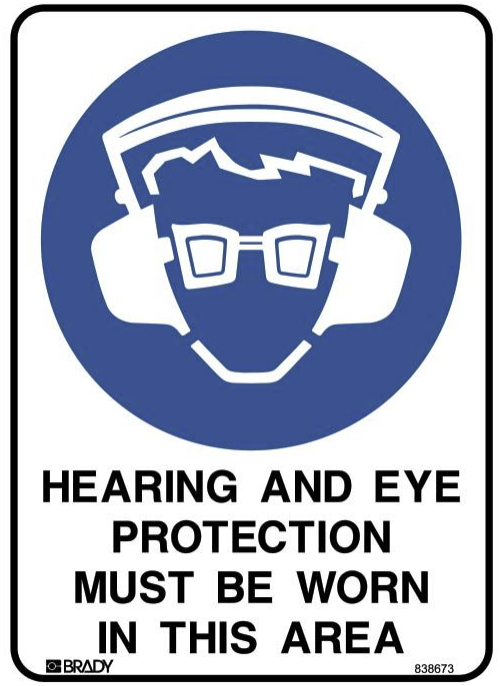 Hearing And Eye Protection Must Be Worn In This Area Sign