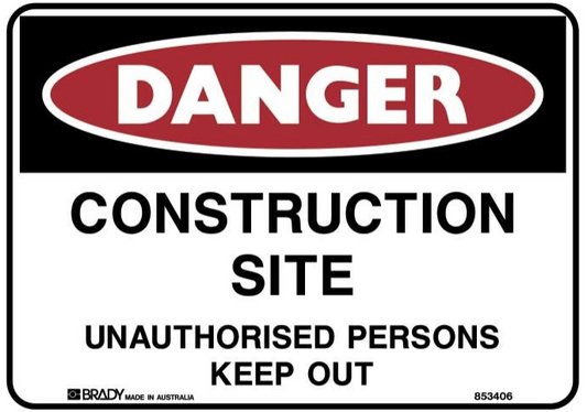 Danger Sign - Construction Site Unauthorised Persons Keep Out - Metal